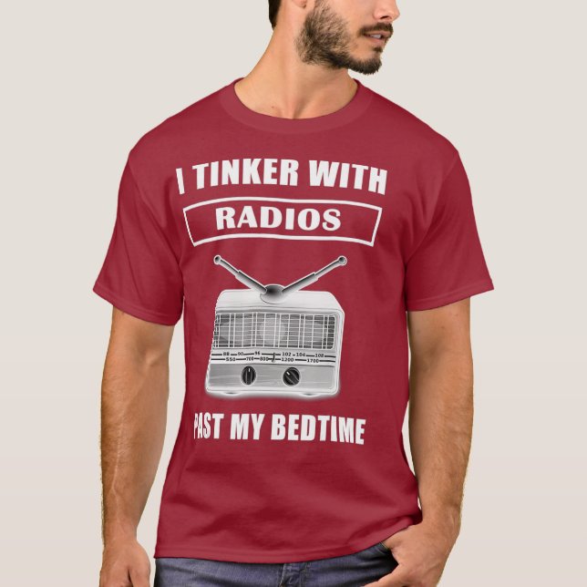 Funny Ham Radio T Shirt I Tinker With Radios My (Front)