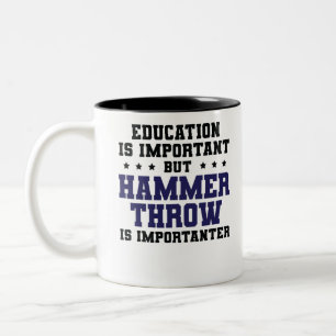 Funny Hammer Throw Is Importanter Two-Tone Coffee Mug