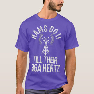 Funny Hams Radio Gift For Men Women Amateur T-Shirt