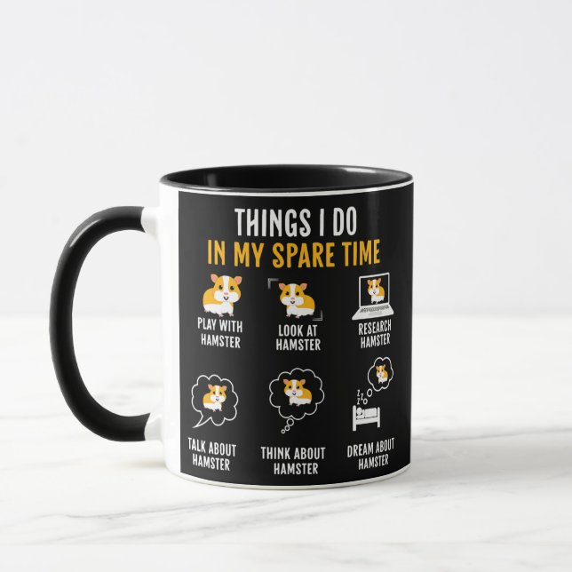 Funny Hamster Lover Things I Do In My Spare Time Mug (Left)