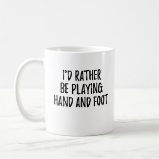 Funny Hand And Foot Card Game Player Coffee Mug