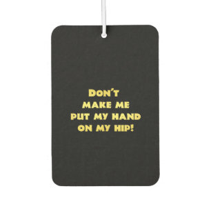 Funny Hand on Hip Joke Air Freshener