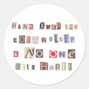 Funny Hand Over the Controller Ransom Note Collage Classic Round Sticker