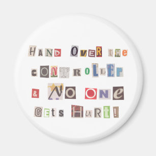 Funny Hand Over the Controller Ransom Note Collage Magnet