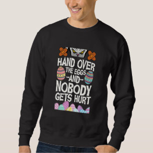 Funny Hand Over The Eggs And Nobody Gets Hurt Tee