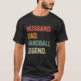 Funny Handball Husband Dad Handball Legend Father' T-Shirt