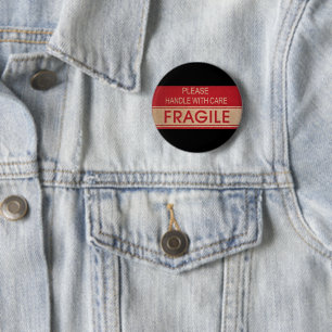 Funny handle with care, fragile sign 2 inch round button