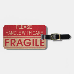 Funny handle with care, fragile sign luggage tag