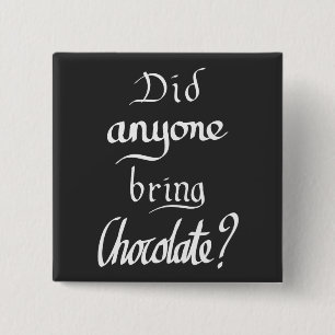 Funny Handwritten Chocolate Lover Quote 2 Inch Square Button