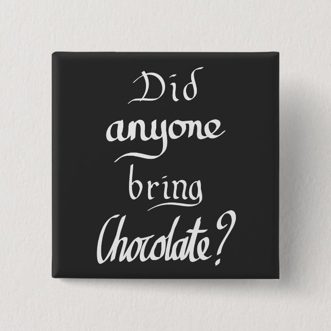 Funny Handwritten Chocolate Lover Quote 2 Inch Square Button (Front)