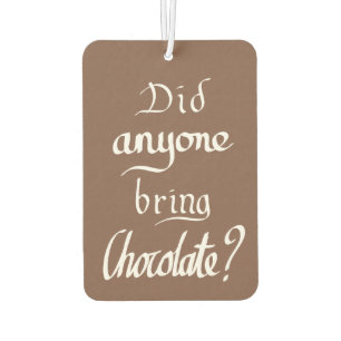 Funny Handwritten Typography Chocolate Brown Quote Air Freshener