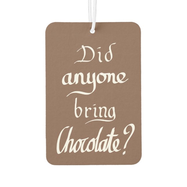 Funny Handwritten Typography Chocolate Brown Quote Air Freshener (Back)