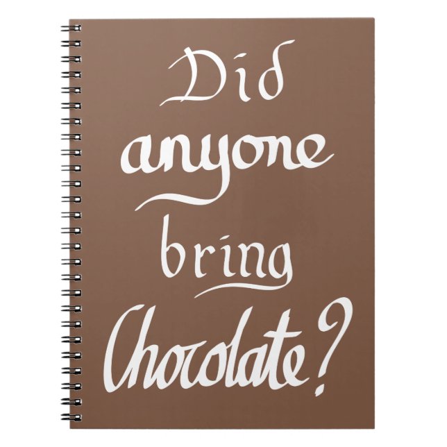 Funny Handwritten Typography Chocolate Brown Quote Notebook (Front)