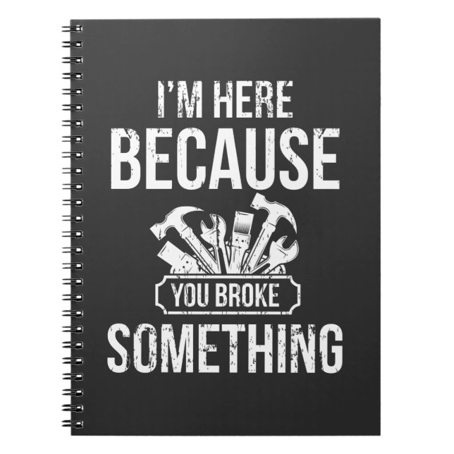 Funny Handyman Hero Craftsman Repair Humour Notebook (Front)