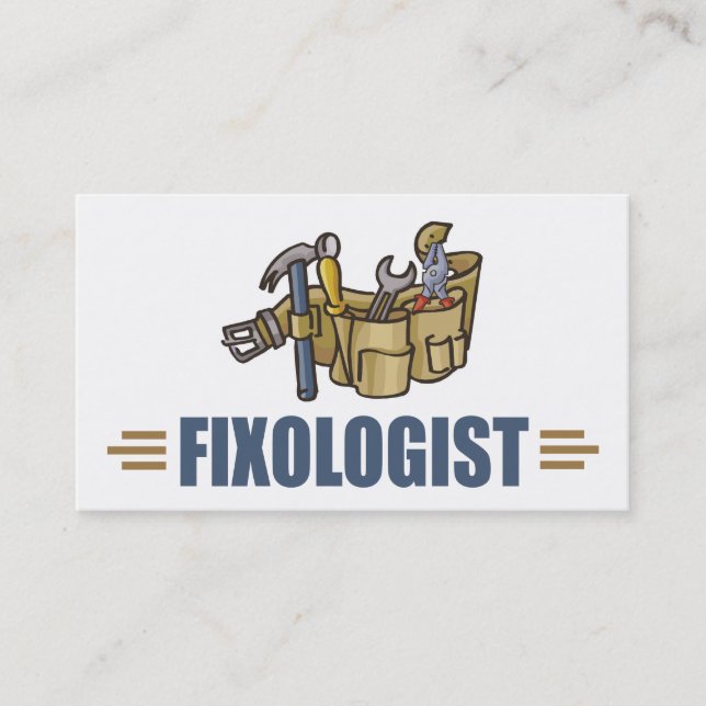 Funny Handyman Humorous FIXOLOGIST Business Card (Front)
