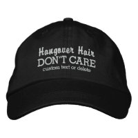 Funny Hangover Hair Don't Care custom text