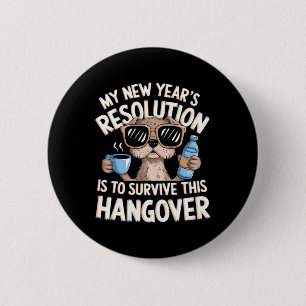 Funny Hangover Survival Dog New Year's Resolution  2 Inch Round Button