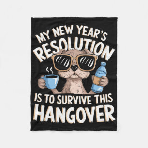 Funny Hangover Survival Dog New Year's Resolution  Fleece Blanket