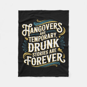 Funny Hangovers Are Temrary Drinking Humor  Fleece Blanket