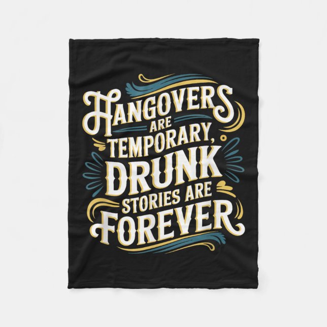 Funny Hangovers Are Temrary Drinking Humor  Fleece Blanket (Front)