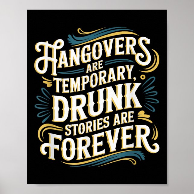 Funny Hangovers Are Temrary Drinking Humor  Poster (Front)