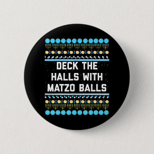 Funny Hanukkah Deck The Halls with Matzo Balls 2 Inch Round Button