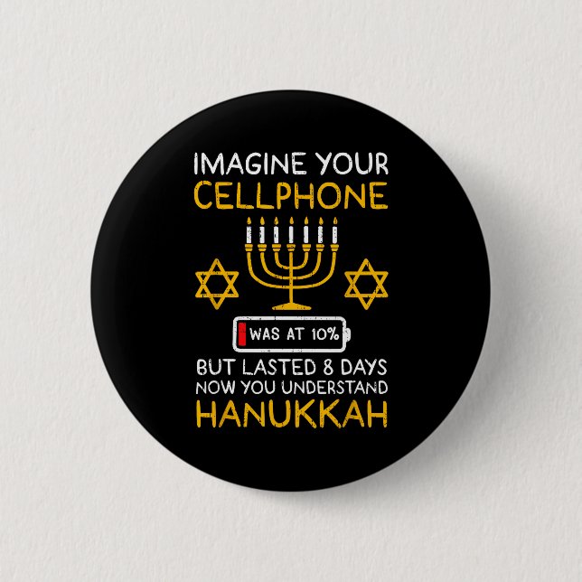Funny Hanukkah Imagine Your Cellphone Chanukah Jew 2 Inch Round Button (Front)