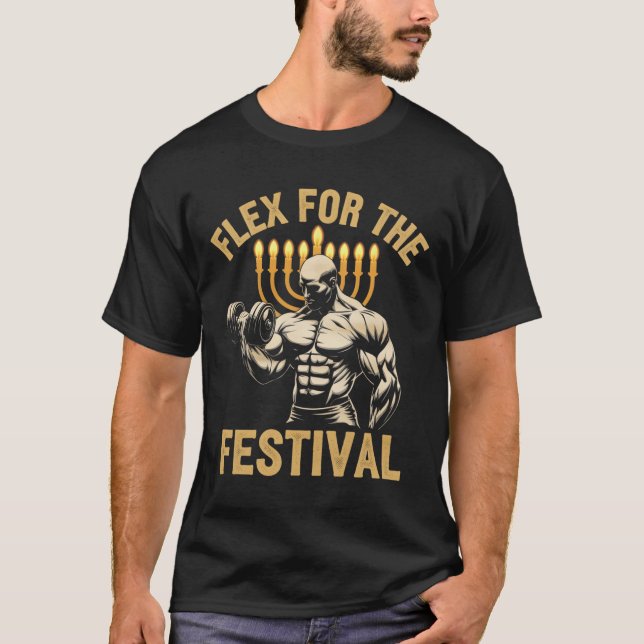 Funny Hanukkah Jewish Gym Workout Flex For The Fes T-Shirt (Front)