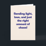 Funny Hanukkah Love Lights Chaos Blue Custom Holiday Card<br><div class="desc">Celebrate the Festival of Lights with a little extra flair. This humourous Hanukkah card reads “Sending light,  love,  and just the right amount of chaos!” in bold blue type. A playful,  modern greeting that’s great for friends,  family,  and chosen family. Inside message is fully customizable.</div>