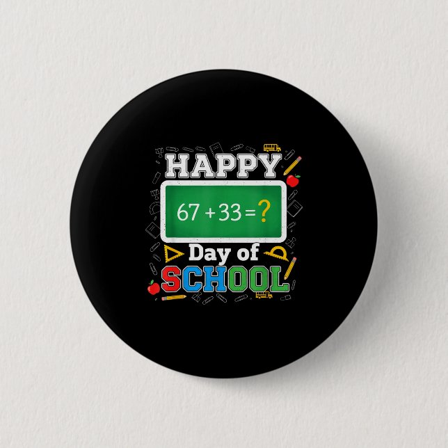 Funny Happy 100 Days Of School Math Teacher Six Se 2 Inch Round Button (Front)
