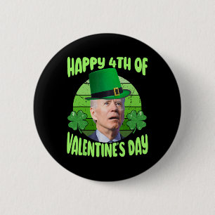 Funny Happy 4th Of Valentine’s Day Biden Humour Re 2 Inch Round Button