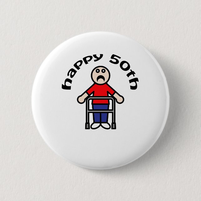 Funny, "Happy 50th" Mens Walker 2 Inch Round Button (Front)
