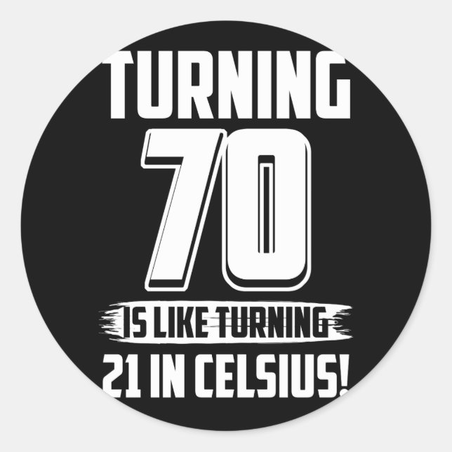 Funny Happy 70th Birthday Classic Round Sticker (Front)