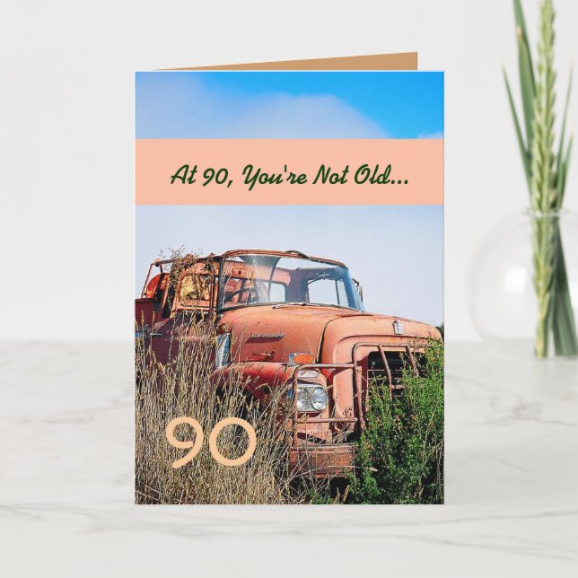 FUNNY Happy 90th Birthday Vintage Truck 90A Card (Front)