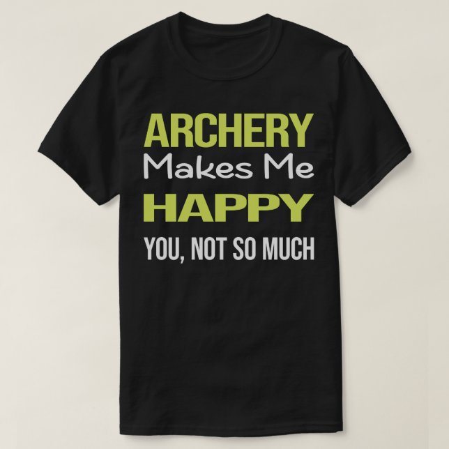 Funny Happy Archery Archer Arrow Arrows Bow  T-Shirt (Design Front)