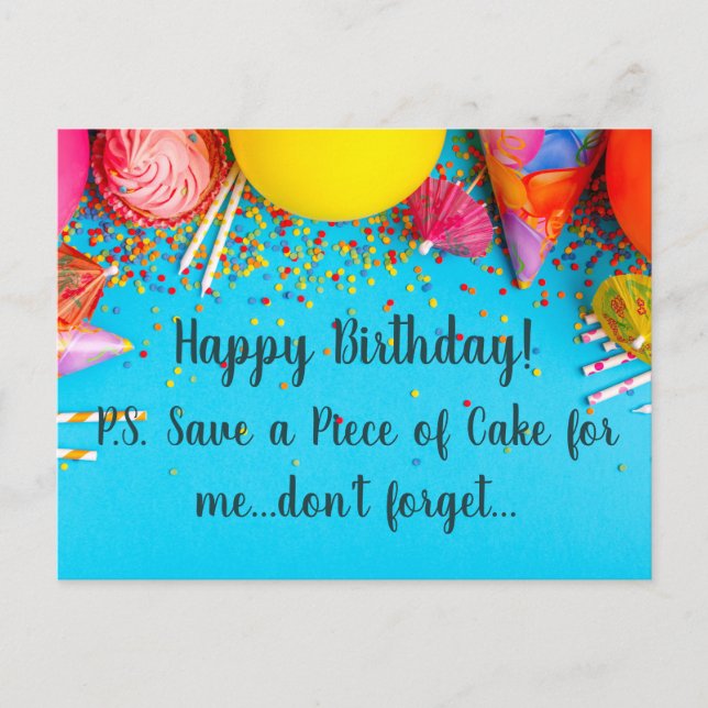 Funny Happy Birthday - Save a Piece of Cake for Me Postcard (Front)