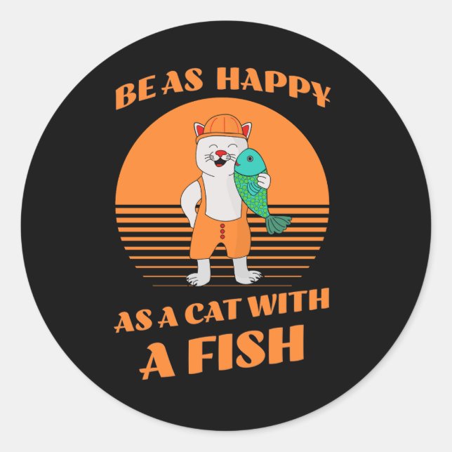 Funny happy cat holding a fish. Funny Feline Classic Round Sticker (Front)