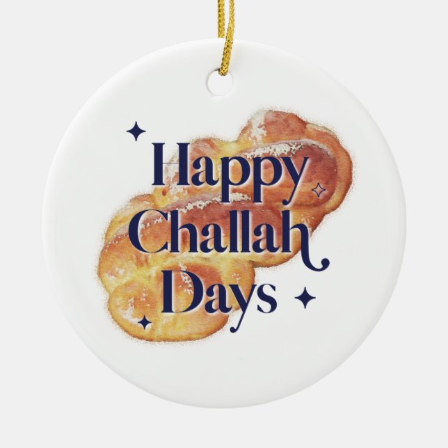 Funny Happy Challah Days Hanukkah Watercolor Ceramic Ornament (Front)