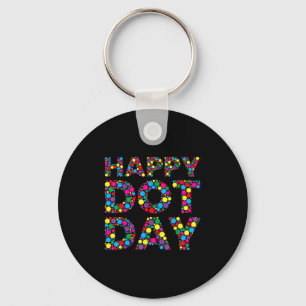 Funny Happy Dot Day Polka Dot Art Students Kids Gi Keychain