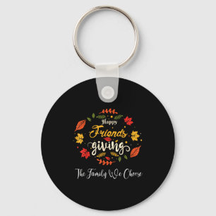 Funny Happy Friendsgiving Turkey Friends Giving Keychain