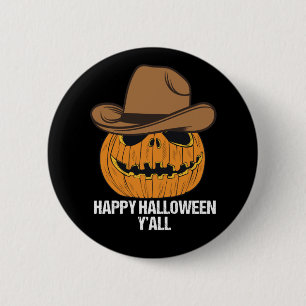Funny Happy Halloween Y'all Cowboy Jack O Lantern 2 Inch Round Button