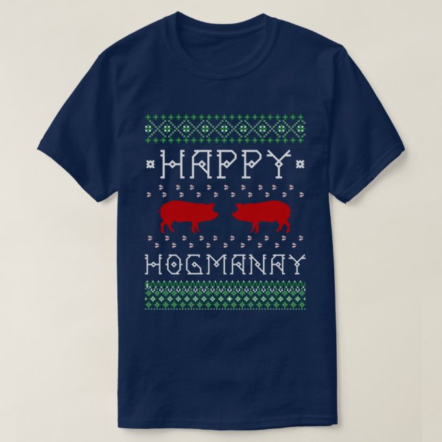 Funny "Happy Hogmanay" Ugly Scottish New Year T-Shirt (Design Front)