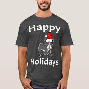 Funny Happy Holidays French Bulldog Dog Lover Anim T-Shirt