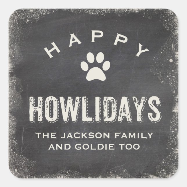 Funny Happy Howlidays Dog Lover Christmas Square Sticker (Front)