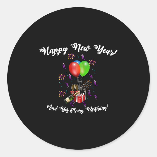 Funny Happy New Year And Yes It's My Birthday Long Classic Round Sticker (Front)