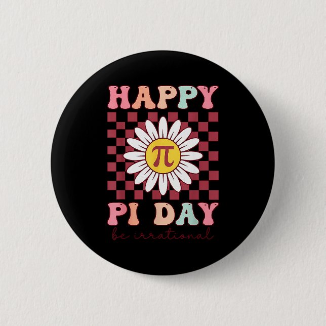 Funny Happy Pi Day Pie Irrational 2 Inch Round Button (Front)