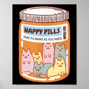 Funny Happy Pills Cat Cute Mental Health Cats Love Poster