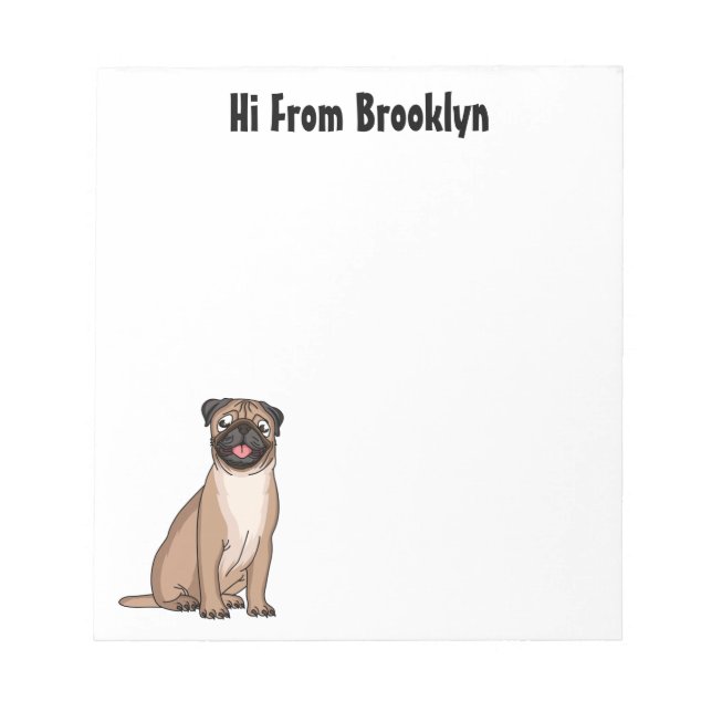 Funny happy pug dog cartoon illustration notepad (Front)