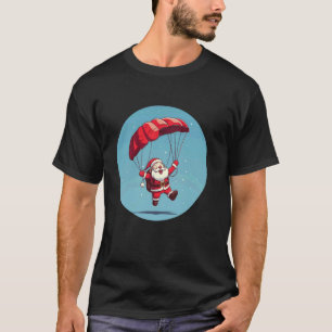 Funny Happy Skydive Santa for Parachutist and Chri T-Shirt