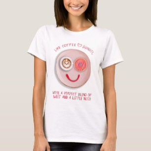 Funny Happy Valentine's Day Like Coffee & Doughnut T-Shirt